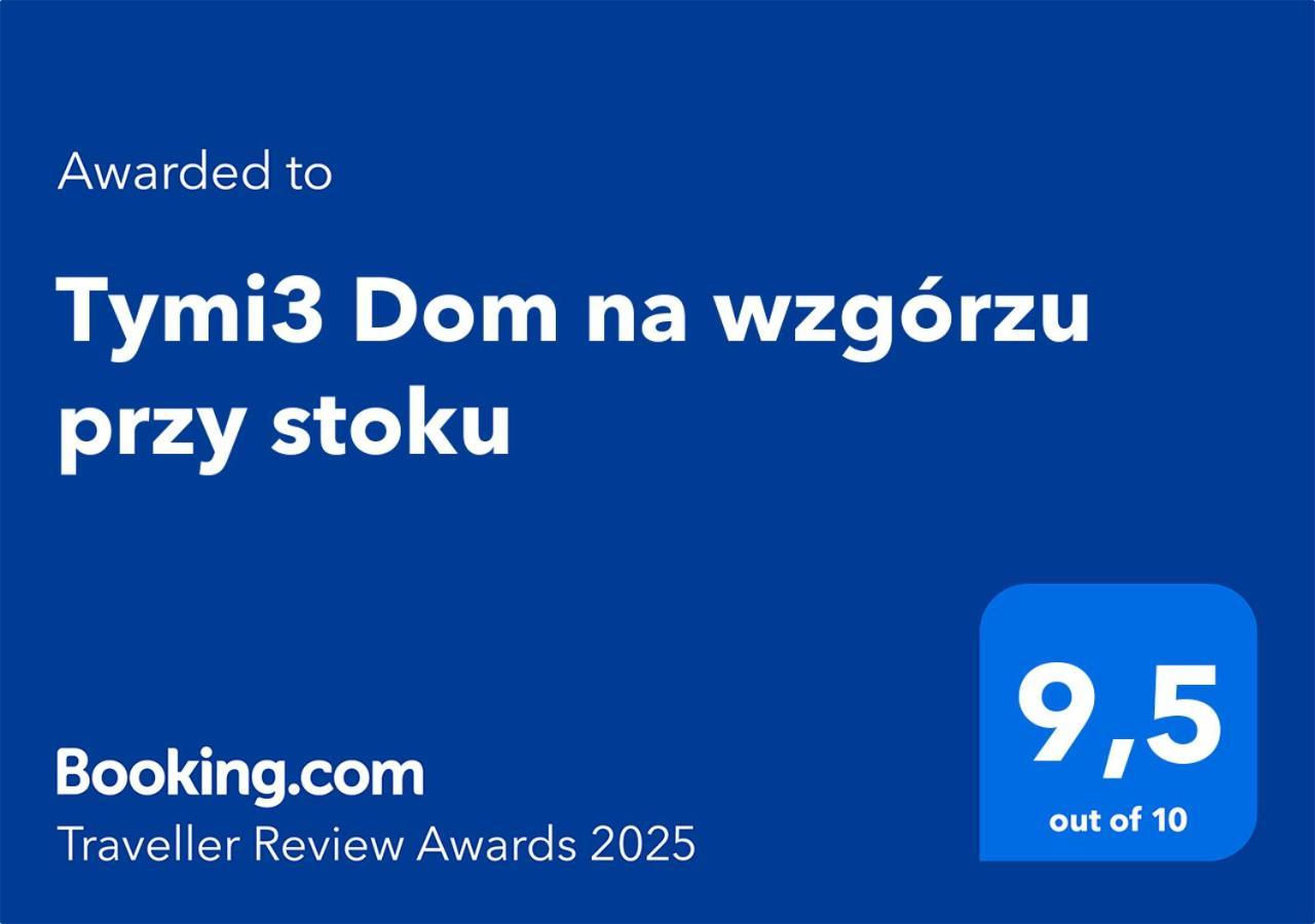 فيلا Tymi3 Dom Na Wzgorzu Przy Stoku بشيميش المظهر الخارجي الصورة